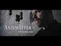 Tekst piosenki Antimatter - The Third Arm Tekst piosenki Antimatter - The Third Arm
