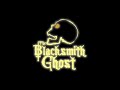 The Blacksmith Ghost - Powerless