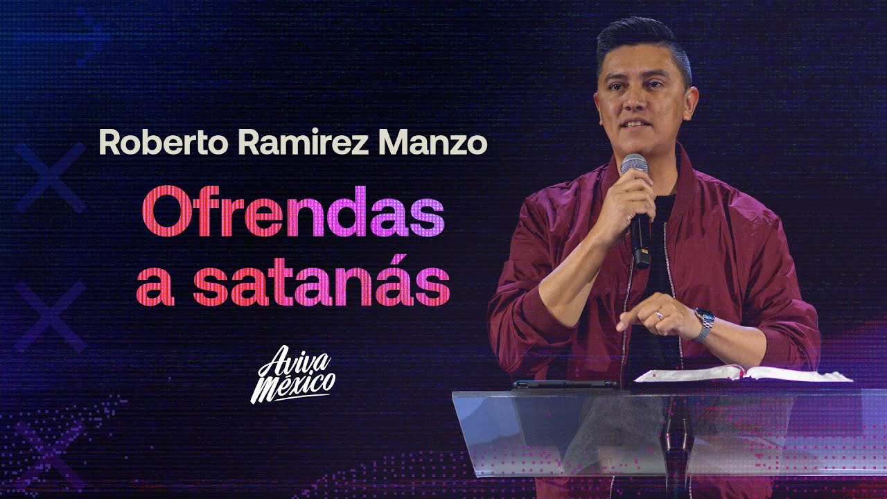 Roberto Ramirez Manzo  |  Ofrendas a satanás
