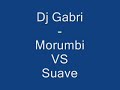 Dj Gabri-Morumbi Vs Suave