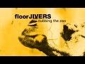 DUBBING THE ZOO (floorJIVERS)