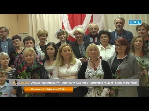Click to View : Niezwykły wieczór Patriotyczny i Promocja książki Ślady w Pamięci Czernica 11 listopada 2016 roku