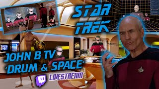 John B - Live @ Drum & Space x tar Trek Themed Picard Cosplay Twitch May Livestream 2021