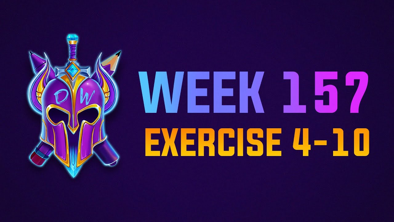 Exercise 4-10 Livestream WEEK 157
