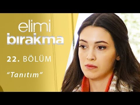 Elimi Bırakma 22. Bölüm Fragmanı                                                                                                                                                                                                                          
