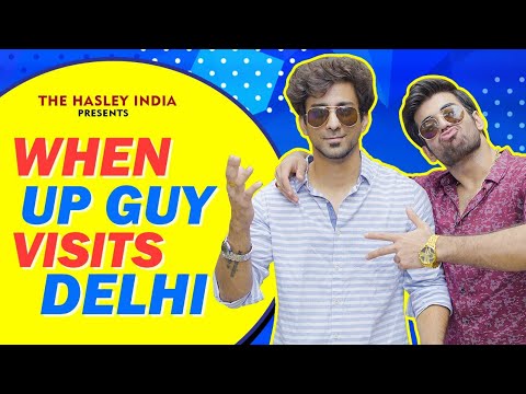 When UP Guy Visits Delhi Ft. Ambrish Verma, Yukti Arora | Hasley India