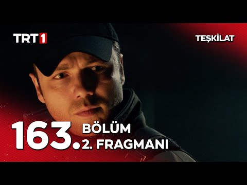 Teşkilat 163. Bölüm 2. Fragmanı                                                                                                                                                                                                                           