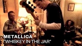 Металлика (Metallica) - Whiskey In The Jar