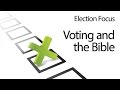 Voting and the Bible in 180 seconds