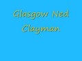 Glasgow Ned Clayman