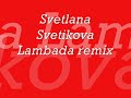Svetlana Svetikova(???????? ?????????) Lambada Remix