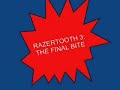 RAZERTOOTH 3: THE FINAL BITE