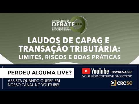 Câmara Técnica Debate “Laudos de CAPAG e Transação Tributária: Limites, Riscos e Boas Práticas”
