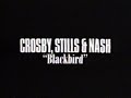 Crosby, Stills and Nash - Marakesh Express/Blackbird