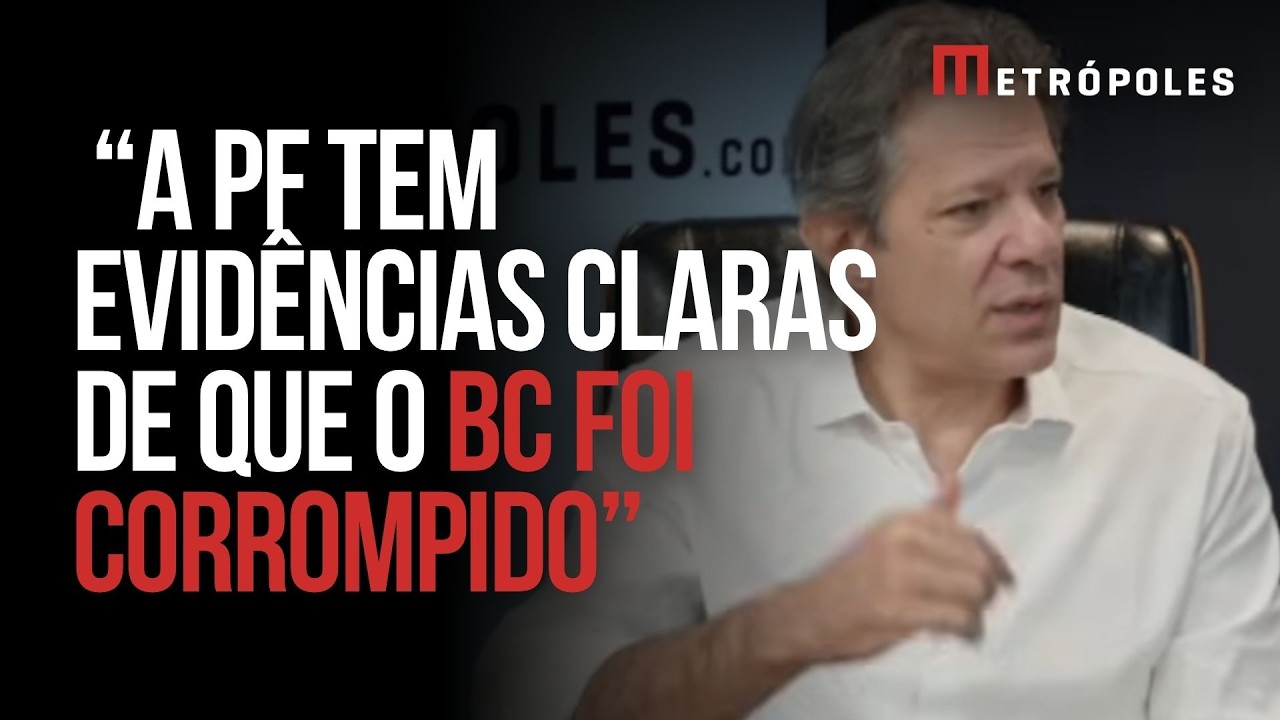 “Há evidências que o Banco Central, na gestão de Roberto Campos Neto, foi corrompido”, afirma Haddad