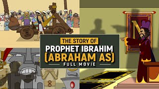 The Story Of Prophet Ibrahim (AS)  Animated Full M