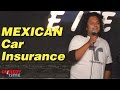 Mexican Car Insurance - Comedy Time Latino