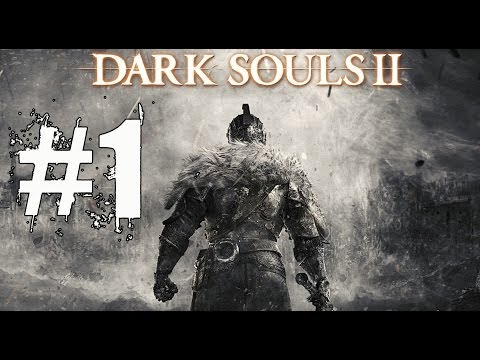 Dark Souls 2 Walkthrough Part 1 Gameplay Lets Play Playthrough - Prepare To Die... Again