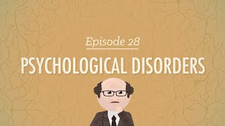 Psychological Disorders: Crash Course Psychology #