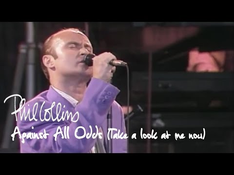 Phil Collins - Against All Odds (Take A Look At Me Now)