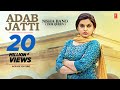 Adab Jatti (Full Song) Nisha Bano | Latest Punjabi Songs 2017 | T-Series Adab Jatti (Full Song) Nisha Bano | Latest Punjabi Songs 2017 | T-Series