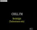 Chill FM - Strobelight