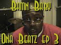 Bamn Baby ona beatz ep 3 Bamn Baby ona beatz ep 3