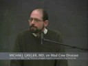 Michael Greger, Mad Cow Disease - 4