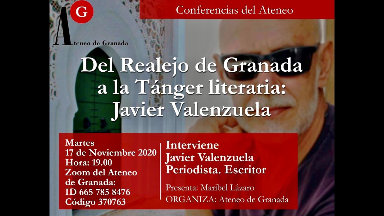 Del Realejo a Tánger. Video Conferencia de Javier Valenzuela en Ateneo de Granada 17 Nov 2020