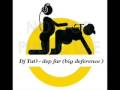 Dj TaO - dep far (big deference )