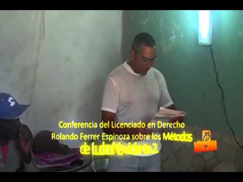 Conferencia del Licenciado en Derecho Rolando Ferrer Espinosa sobre los Métodos de Lucha No violent