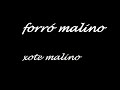 FORRÓ MALINO...  Xote Malino MALINO