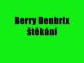 Berry Denbrix - štěkání