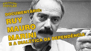 Ruy Mauro Marini e a dialética da dependência