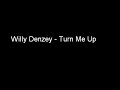 zouk,willy denzey - turn me up,turn me up,lovely