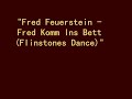 http://www.eurodancehits.com for more eurodance classics and also for brand new eurodance music.Fred Feuerstein - Fred Komm Ins Bett (Flinstones Dance)Support the classics by buying them!