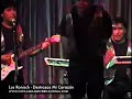 Los Ronisch En Vivo - Destrozas Mi Corazón