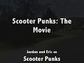 Scooter Punks: The Movie Part 2