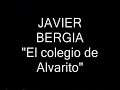 Javier Bergia - El colegio de Alvarito