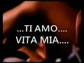 SOLO TU NEL MIO CUORE VITA MIA...