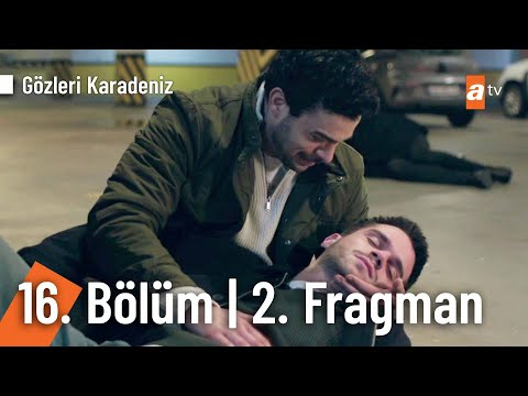 Gözleri KaraDeniz 16. Bölüm 2. Fragmanı                                                                                                                                                                                                                   