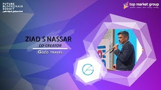 Ziad Nassar - Co-Creator - Gozo Travel  at Future Blockchain Summit