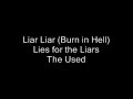 Liar Liar (Burn in Hell) - The Used