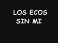 Los Ecos - Sin Mi