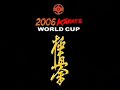 Kyokushin Karate World Cup 06_clips #2 Kyokushin Karate World Cup 06_clips #2