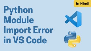 Python Module Import Error in VS Code Solved | Virtual Environment in Visual Studio Code