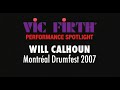 vic firth presents will calhoun live at montreal drumfest 2007!