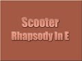 Scooter - Rhapsody In E