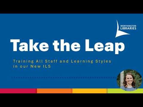 Take the Leap: Training All Staff and Learning Styles in our New ILS ...
