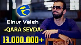 Elnur Valeh -  ♥ Qara sevda  ♥ | Official Video | 2014